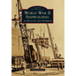 World War II Shipbuilding in Duluth and Superior - Paperback