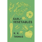 Early Vegetables - Paperback