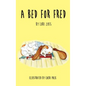 A Bed for Fred - Hardcover