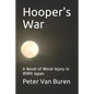 Hooper's War: A Novel of Moral Injury in WWII Japan - Paperback