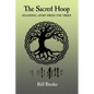 The Sacred Hoop: Standing Apart from the Trees - Paperback