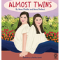 Almost Twins: A Story about Friendship and Inclusion - Hardcover