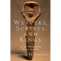Weavers, Scribes, and Kings: A New History of the Ancient Near East - Hardcover