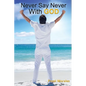 Never Say Never with God - Paperback