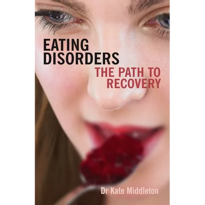 Eating Disorders: The Path to Recovery - Paperback