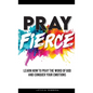 Pray Fierce - Hardcover