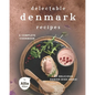 Delectable Denmark Recipes: A Complete Cookbook of Delicious Danish Dish Ideas! - Paperback