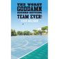 The Worst Goddamn Record-Setting Team Ever! - Paperback