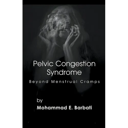 Pelvic Congestion Syndrome - Beyond Menstrual Cramps - Paperback