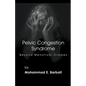 Pelvic Congestion Syndrome - Beyond Menstrual Cramps - Paperback