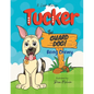 Tucker the Guard Dog: Being Chewy - Paperback