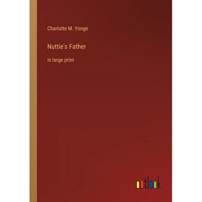 Nuttie's Father: in large print - Paperback