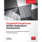 PeopleSoft Peopletools: Mobile Applications Development (Oracle Press) - Paperback