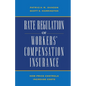 Rate Regulation of Worker's Compensation Insurance:: How Price Controls Increase Costs - Paperback