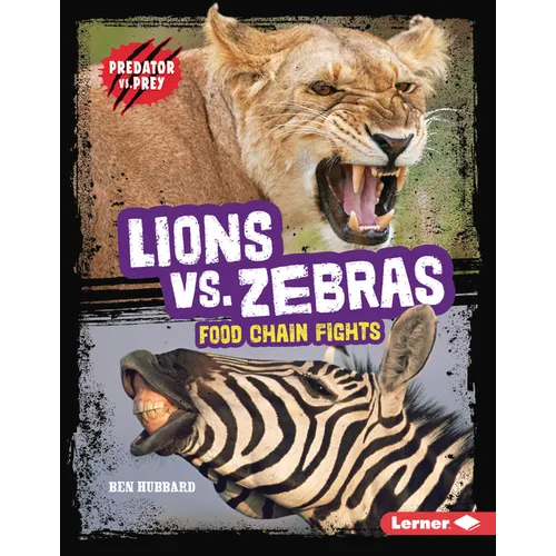 Lions vs. Zebras: Food Chain Fights - Library Binding