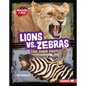 Lions vs. Zebras: Food Chain Fights - Library Binding
