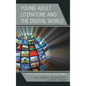 Young Adult Literature and the Digital World: Textual Engagement Through Visual Literacy - Hardcover