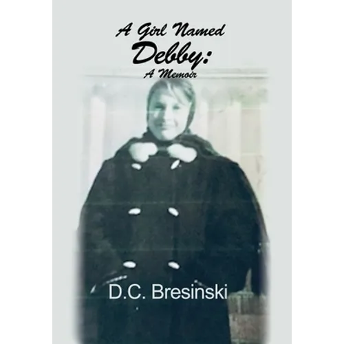 A Girl Named Debby: A Memoir - Hardcover