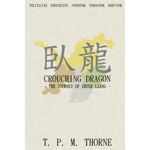 Crouching Dragon: The Journey of Zhuge Liang - Paperback