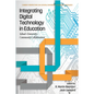 Integrating Digital Technology in Education: School-University-Community Collaboration - Paperback