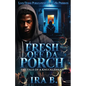 Fresh Off Da Porch - Paperback