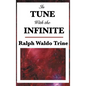 In Tune with the Infinite - Hardcover