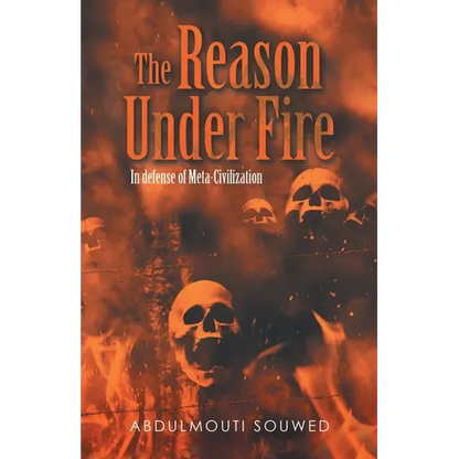 The Reason Under Fire: In Defense of Meta-Civilization - Paperback