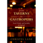 From Taverns to Gastropubs: Food, Drink, and Sociality in England - Hardcover