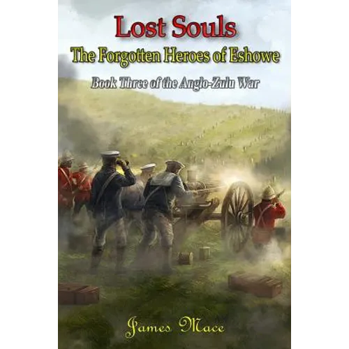 Lost Souls: The Forgotten Heroes of Eshowe - Paperback