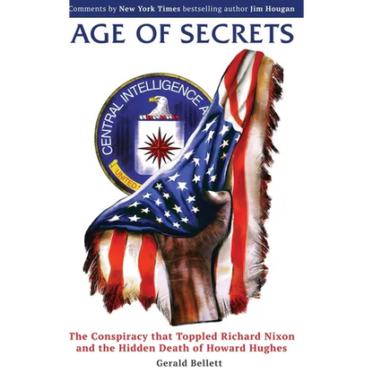 Age of Secrets: The Conspiracy that Toppled Richard Nixon and the Hidden Death of Howard Hughes - Hardcover