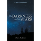 The Darkness and the Stars: A Story of Loss and Hope - Paperback