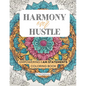 Harmony over Hustle: Empowering I AM Statements Coloring book for Adults and young Adults - Paperback