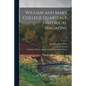 William and Mary College Quarterly Historical Magazine; 23 - Paperback