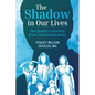 The Shadow in Our Lives - Paperback