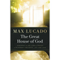 The Great House of God: A Home for Your Heart (the Promise of the Lord's Prayer) - Paperback
