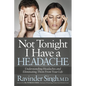 Not Tonight I Have a Headache: Understanding Headache and Eliminating It from Your Life - Paperback