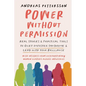 Power Without Permission: Real Stories & Practical Tools to Quiet Imposter Syndrome and Lead with Your Brilliance - Paperback