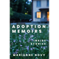 Adoption Memoirs: Inside Stories - Hardcover