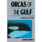 Orcas of the Gulf: A Natural History - Paperback