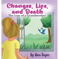 Changes, Life, and Death: Loss of a Grandmother - Hardcover