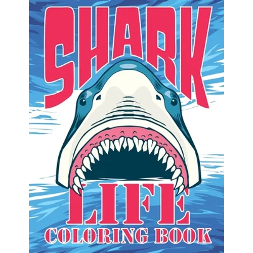 Shark Life Coloring Book: 42 with Shark Life Coloring Book: Relaxation Designs For Shark Lover - Paperback