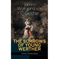 THE SORROWS OF YOUNG WERTHER (Literary Classics Series): Historical Romance Novel - Paperback