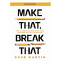 Make That, Break That - Study Guide: How to Break Bad Habits and Make New Ones that Lead to Success - Paperback