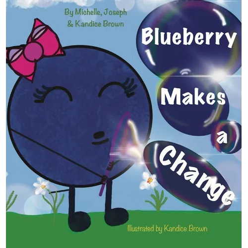 Blueberry Makes A Change - Hardcover