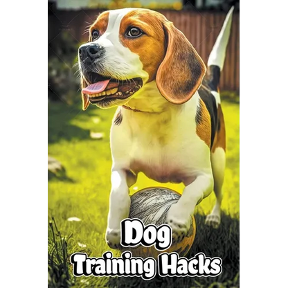 Dog Training Hacks - Paperback