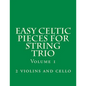Easy Celtic Pieces For String Trio vol.1: for 2 violins and cello - Paperback