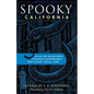 Spooky California: Tales of Hauntings, Strange Happenings, and Other Local Lore - Paperback