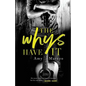 The Whys Have It - Paperback
