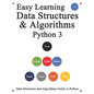 Easy Learning Data Structures & Algorithms Python 3: Data Structures and Algorithms Guide in Python - Paperback