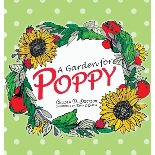A Garden for Poppy - Hardcover